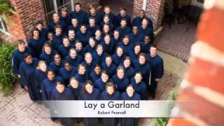 Lay a Garland by Robert Pearsall (MC Singers)