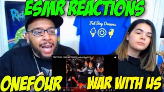 ONEFOUR (YP) &quot;WAR WITH US&quot; {ESMR REACTION}