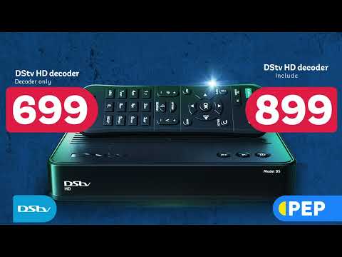 Buy a HD DStv installed decoder at any PEP 7 days a week!