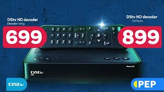 Buy a HD DStv installed decoder at any PEP 7 days a week!