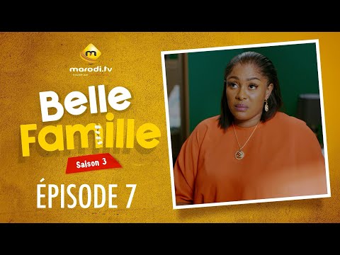 Série - Belle Famille - Saison 3 - Épisode 07