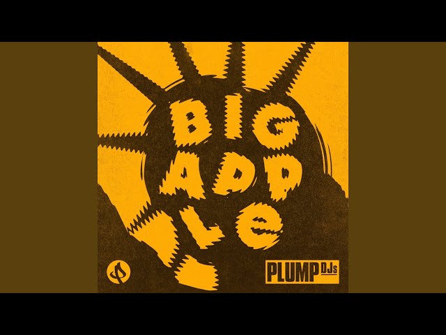 Plump Djs - Big Apple