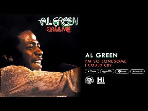 Al Green - I'm So Lonesome I Could Cry (Official Audio)