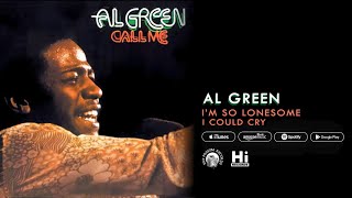 Al Green - I&#39;m So Lonesome I Could Cry (Official Audio)