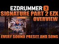 EZdrummer 3's Signature Part 2 EZX by Toontrack | Every Sound Preset and Song