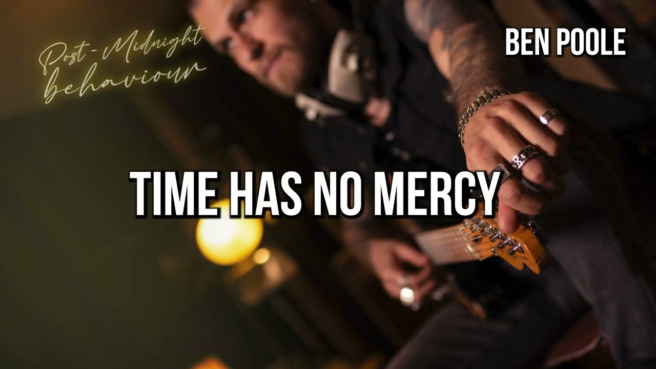 Ben Poole - Time Has  No Mercy [Official Lyric Video]