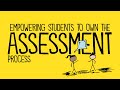 Empowering Students To Own The Assessment Process