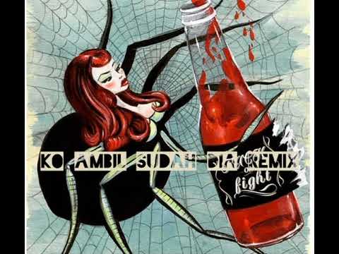 KO AMBIL SUDAH DIA REMIX 2022