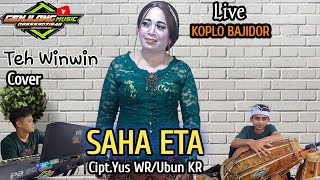 Download lagu SAHA ETA || COVER BAJIDOR TEH WINWIN (Genjlong music) mp3