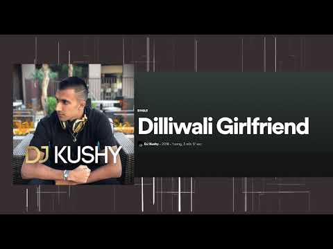 DJ Kushy  Dilliwali Girlfriend x Down | Tiktok