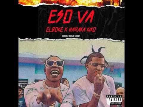 El Boke, Haraca Kiko – Eso Va (Audio Oficial)