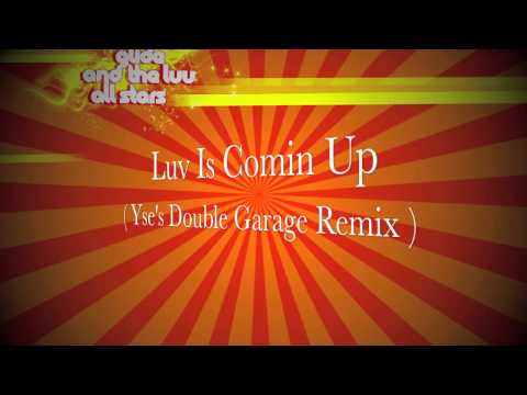 TOM GLIDE AND THE LUV ALL STARS " LUV IS COMING UP " ( Yse's Double Garage Club Mix )