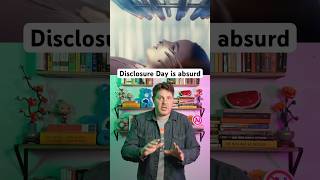 Disclosure Day rests on an absurd idea