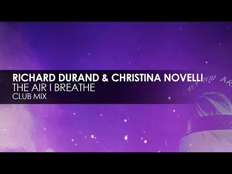 Richard Durand & Christina Novelli - The Air I Breathe