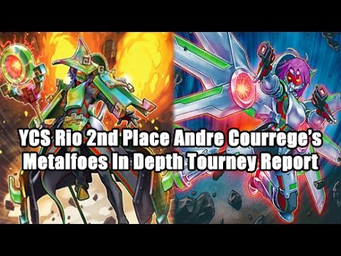 2nd Place YCS Rio Andre Courrege's Metalfoes Deck Profile & FULL Tournament report