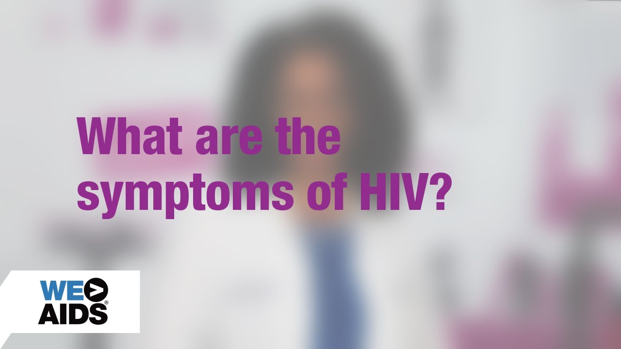#AskTheHIVDoc: What are the symptoms of HIV