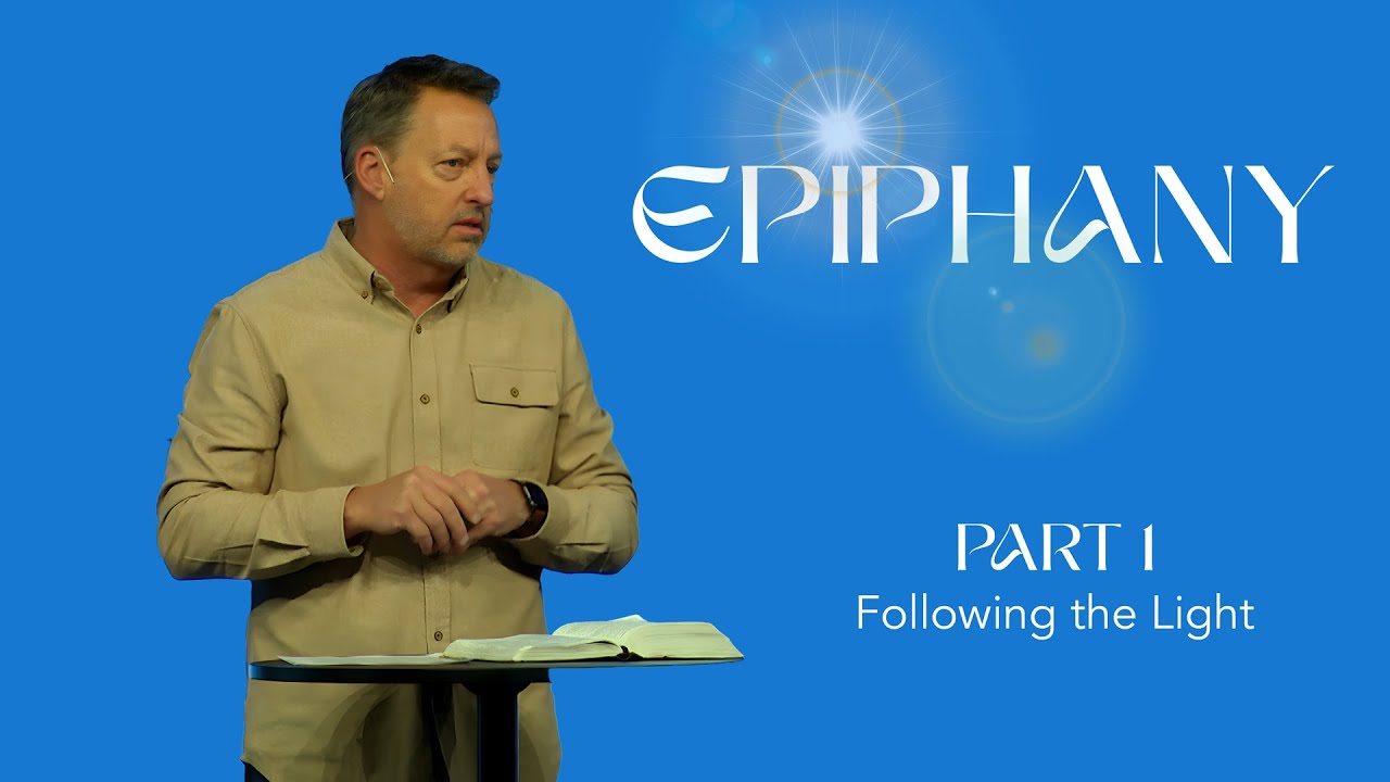 Epiphany, Part 1: Following the Light