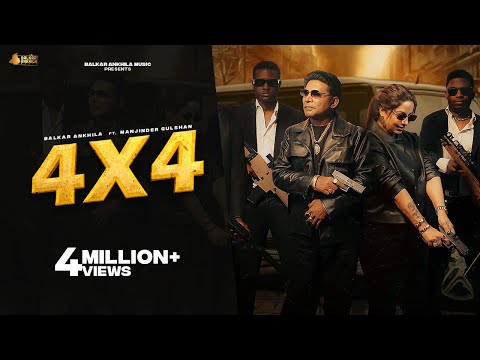 4x4 (Official Video) Balkar Ankhila & Manjinder Gulshan | Kulbir Kotbhai | Lucky Ankhila
