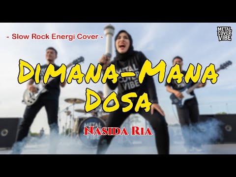 Nasida Ria - Dimana-Mana Dosa (Slow Rock Energi Cover)