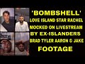 LOVE ISLAND star RACHEL FINNI mocked by EX-ISLANDERS on LIVESTREAM FOOTAGE | Brad Tyler Jake Aaron