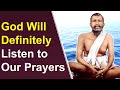Sri Ramakrishna Paramahamsa explains That God Will Definitely Listen To Prayers with a parable