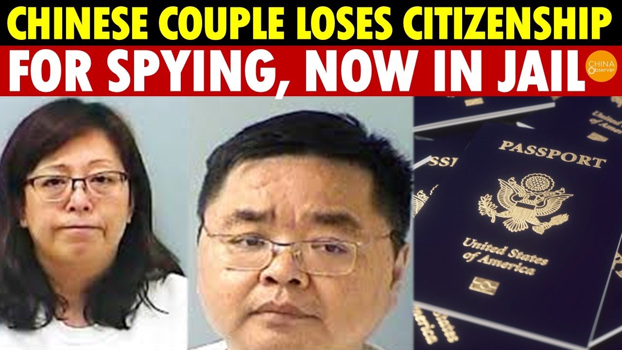 The End for Chinese Spies: Even Naturalized Citizens Can Have Citizenship Revoked