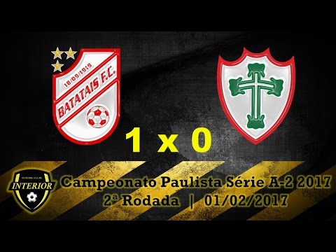 BATATAIS 1 X 0 PORTUGUESA - CAMPEONATO PAULISTA SÉRIE A2 2017 - 2ª RODADA