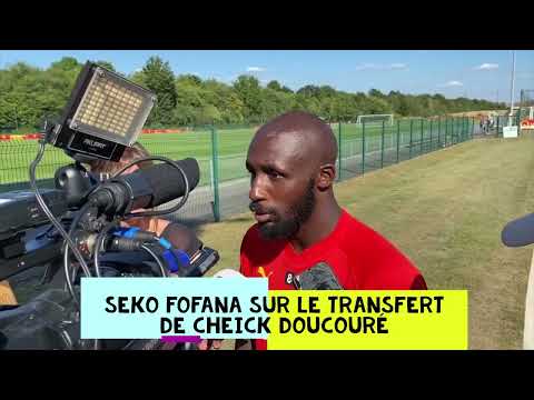 Seko Fofana sur le transfert de Cheick Doucouré
