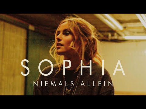 SOPHIA - Niemals Allein (Official Video)