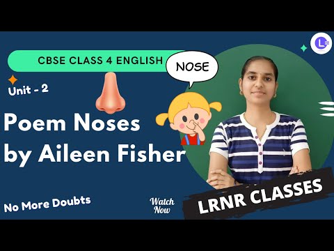 CBSE Board Class 4 English Unit 2 Poem Noses by Aileen Fisher👃|| NCERT English || LRNR Classes