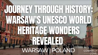 Journey Through History: Warsaw's UNESCO World Heritage Wonders Revealed | Warsaw | Poland