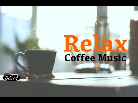 Relaxing Cafe Music - Bossa Nova & Jazz Music Instrumental Music - Music For Relax,Study,Work