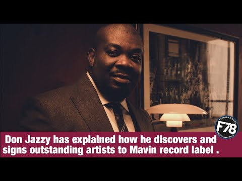 F78News: How Upcoming Artists Can Get Signed To Mavin – Don Jazzy Reveals