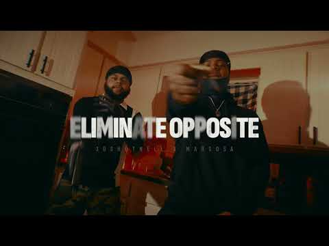 30ShotNell x MarSosa - Eliminate Opposite (Official Music Video)
