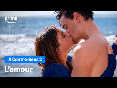 L'AMOUR - À Contre-Sens 2 | Prime Video
