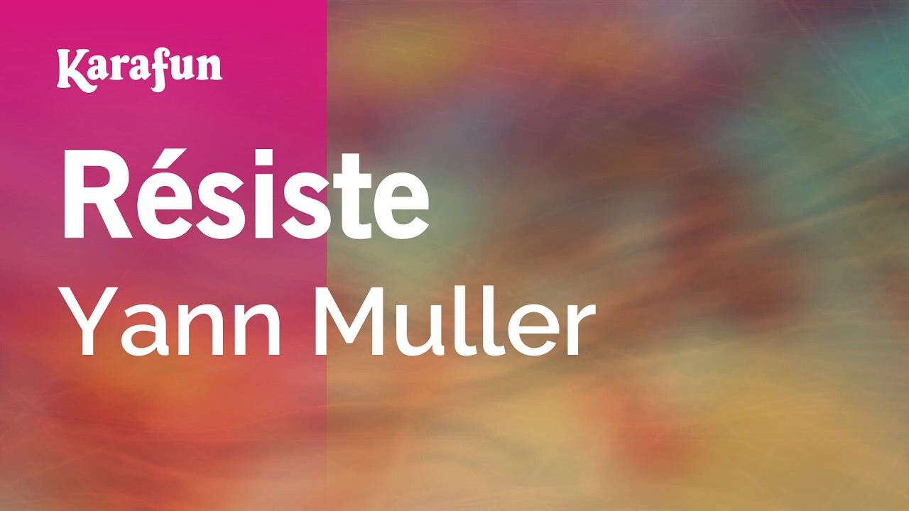 Résiste - Yann Muller | Karaoke Version | KaraFun