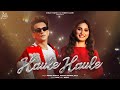 Haule Haule - Prince Narula | Renuka Panwar | Tanu Rawat | Raja | Ginni Soni | Shevv | Melo Music