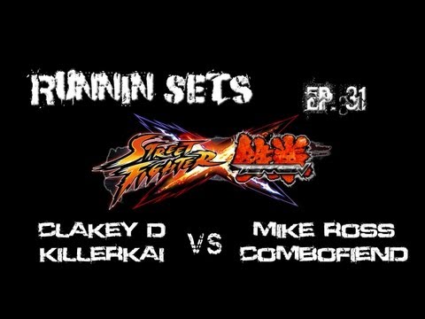 Runnin' Sets Ep. 31: STREET FIGHTER x TEKKEN! ClakeyD & KillerKai vs. Mike Ross & Combofiend Pt.2
