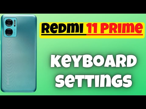 Redmi 11 Prime keyboard settings customize keyboard and sound {New Video}