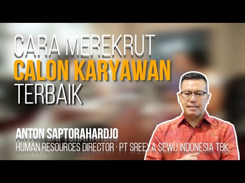 CARA MEREKRUT (CALON) KARYAWAN TERBAIK - ANTON SAPTO