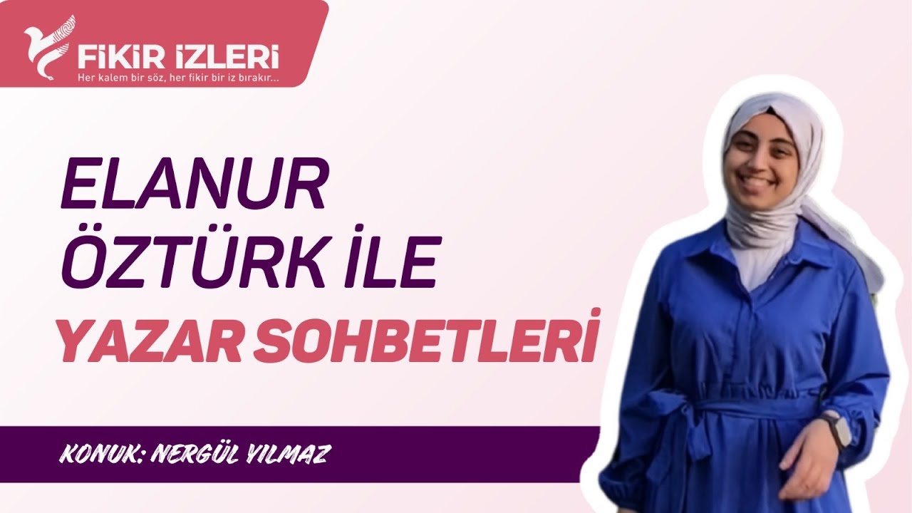 “Nergül Yılmaz’dan İlham Dolu Hayat Dersleri! | Elanur Öztürk’le Yazar Sohbetleri”