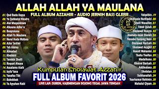 Download lagu AZZAHIR ALLAH YA MAULANA FULL ALBUM PILIHAN TERBARU 2026 | Ft HABIB ALI ZAINAL ABIDIN PEKLAONGAN mp3
