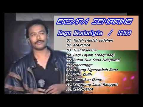 Lagu Karo Nostalgia Lagu Karo Sepajang Masa Solo Ersada Sembiring