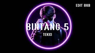 Download lagu DJ viral ! Bintang 5 - TENXI ( edit bkb ) 2026 ! mp3