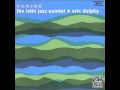 Eric Dolphy & the jazz quintet - Sunday go meetin