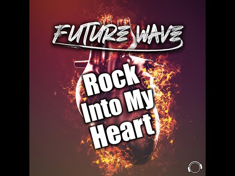 Future Wave - Rock Into My Heart (Radio Edit)