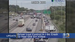 Update: Driver Lost Control In I-95 Crash That Killed 12-Year-Old Girl Killed In Delaware County