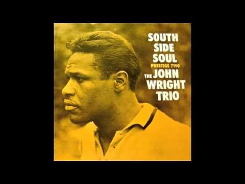 The John Wright Trio, South Side Soul