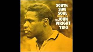 The John Wright Trio, South Side Soul
