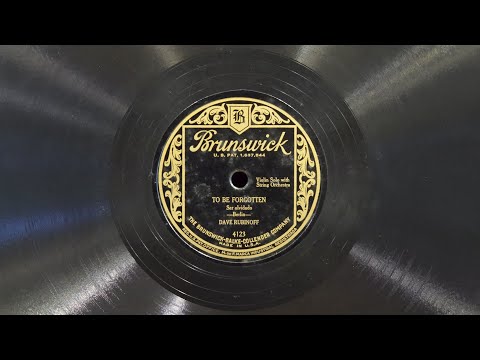 To Be Forgotten • Dave Rubinoff (EMG Mark Xb Oversize Gramophone)